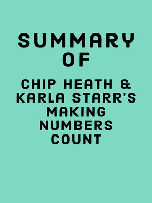 cover image of Summary of Chip Heath & Karla Starr's Making Numbers Count